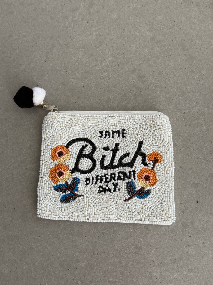"SAME B*TCH, DIFFERENT DAY" COIN BAG