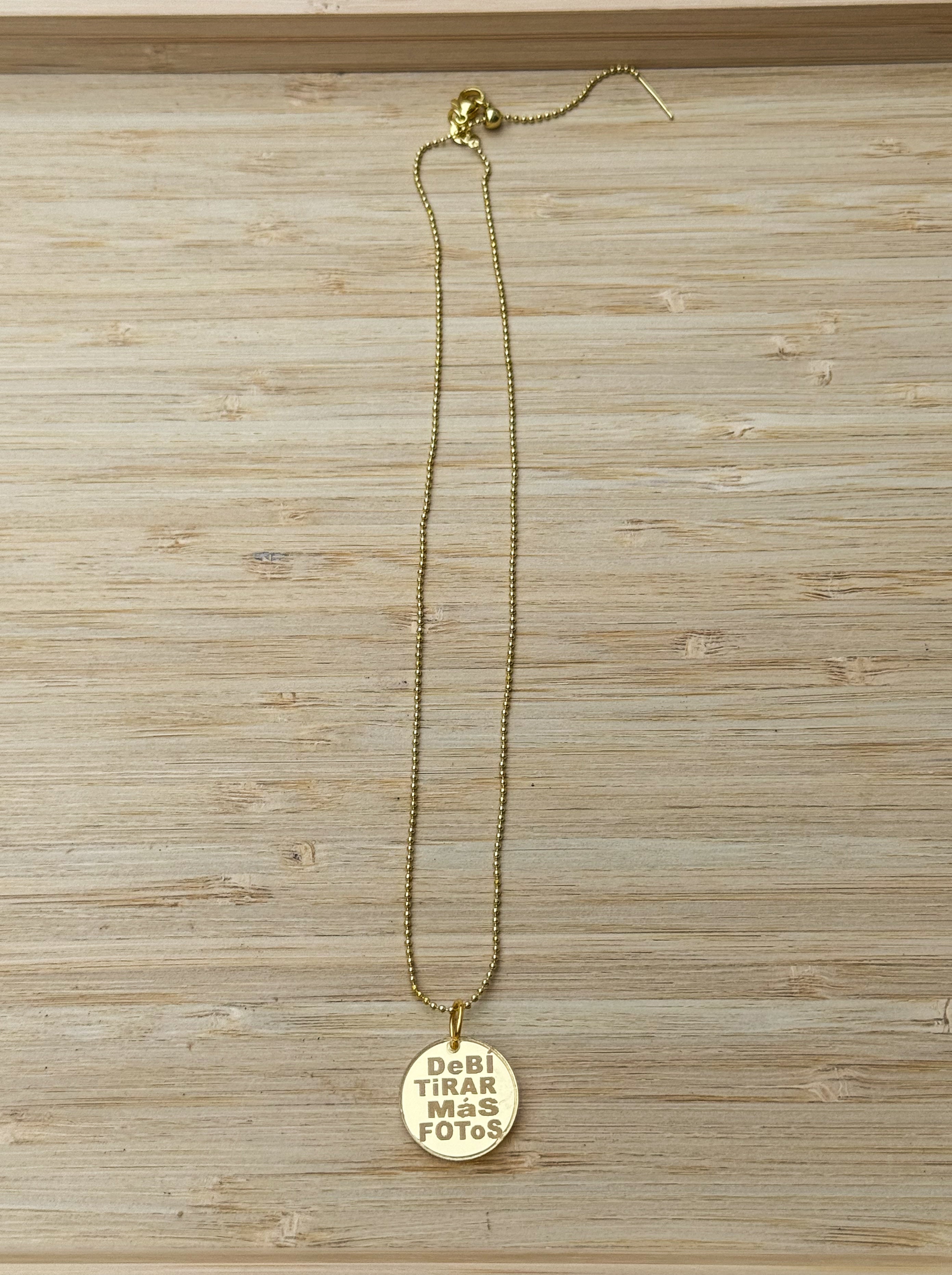 "DEBÍ TIRAR MÁS FOTOS" ADJUSTABLE NECKLACE